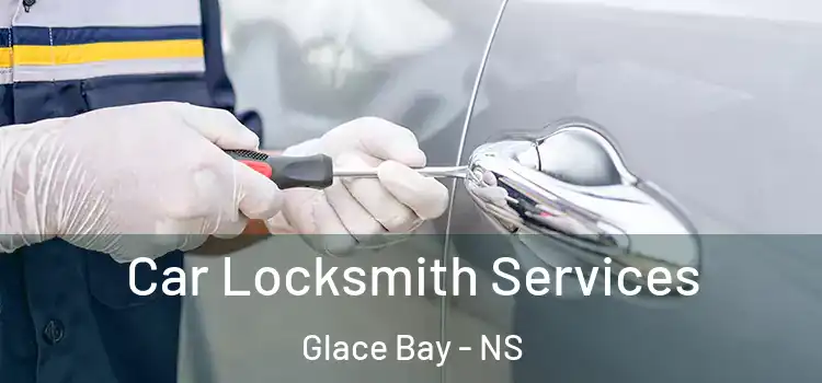  Car Locksmith Services Glace Bay - NS
