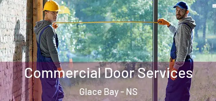  Commercial Door Services Glace Bay - NS