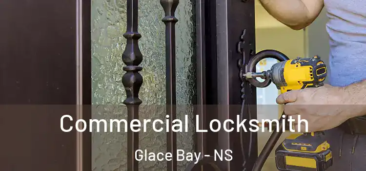 Commercial Locksmith Glace Bay - NS