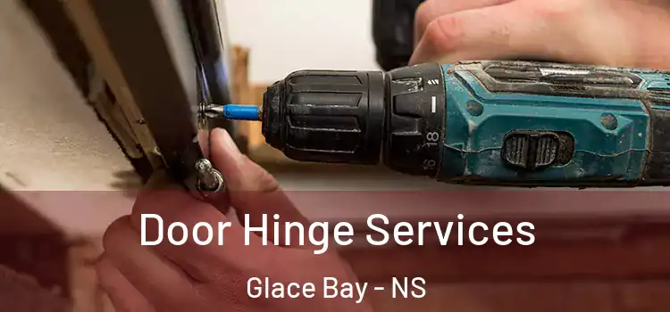  Door Hinge Services Glace Bay - NS