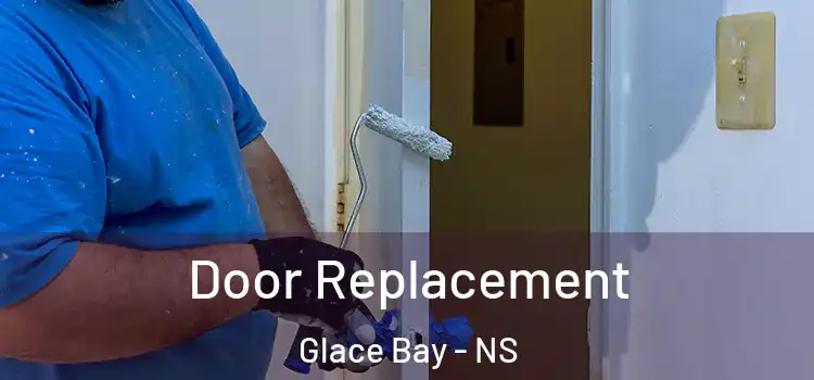 Door Replacement Glace Bay - NS