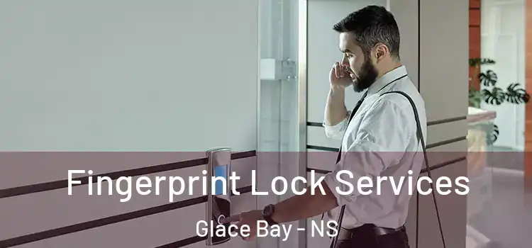 Fingerprint Lock Services Glace Bay - NS