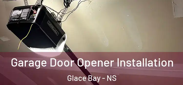  Garage Door Opener Installation Glace Bay - NS
