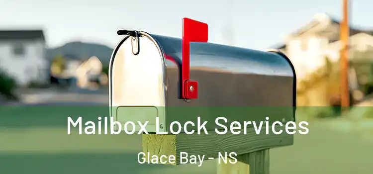  Mailbox Lock Services Glace Bay - NS