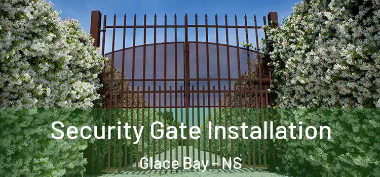  Security Gate Installation Glace Bay - NS